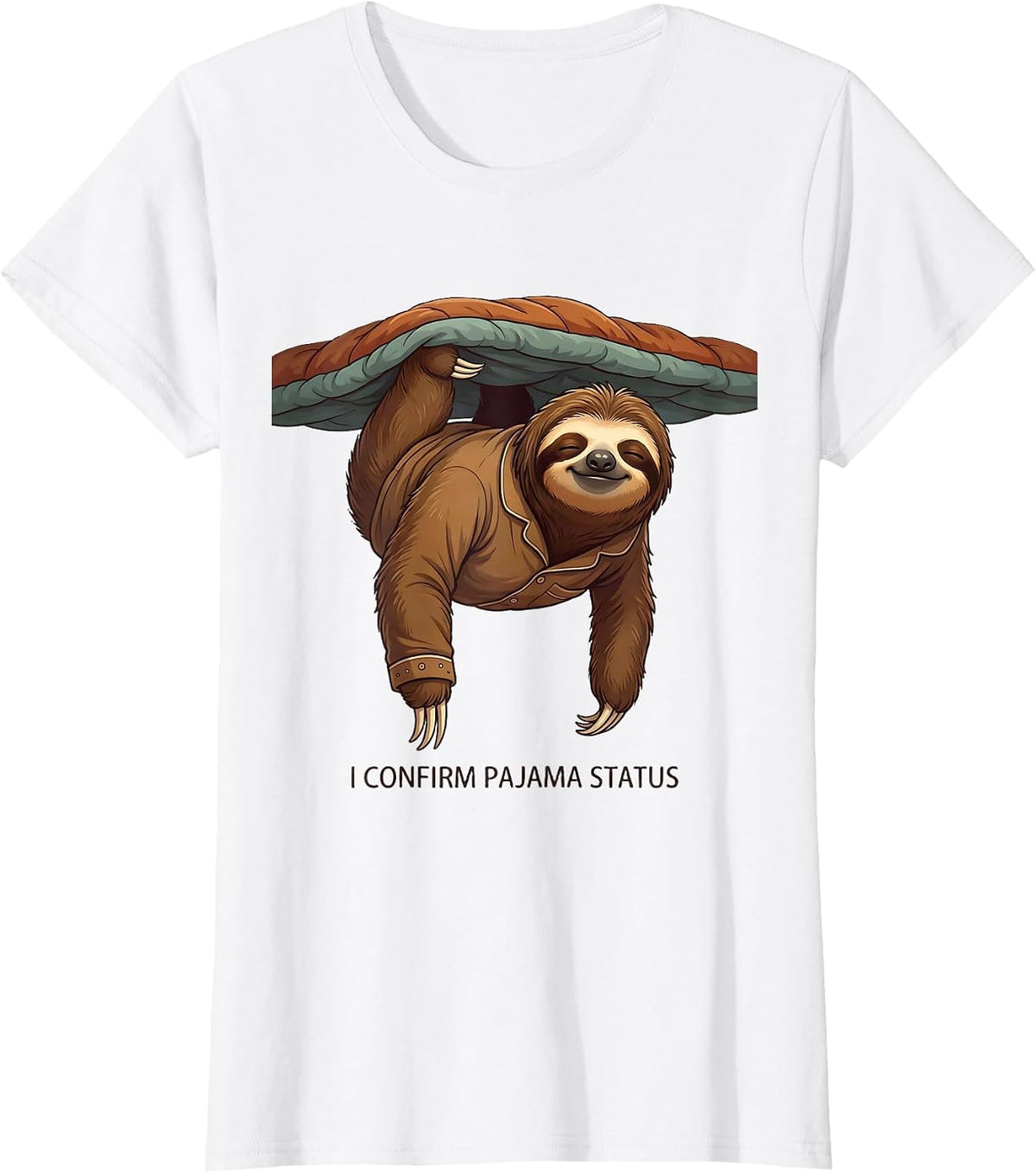 I Confirm Pajama Status Funny Sloth Lover Sleepover Gift T-Shirt - White