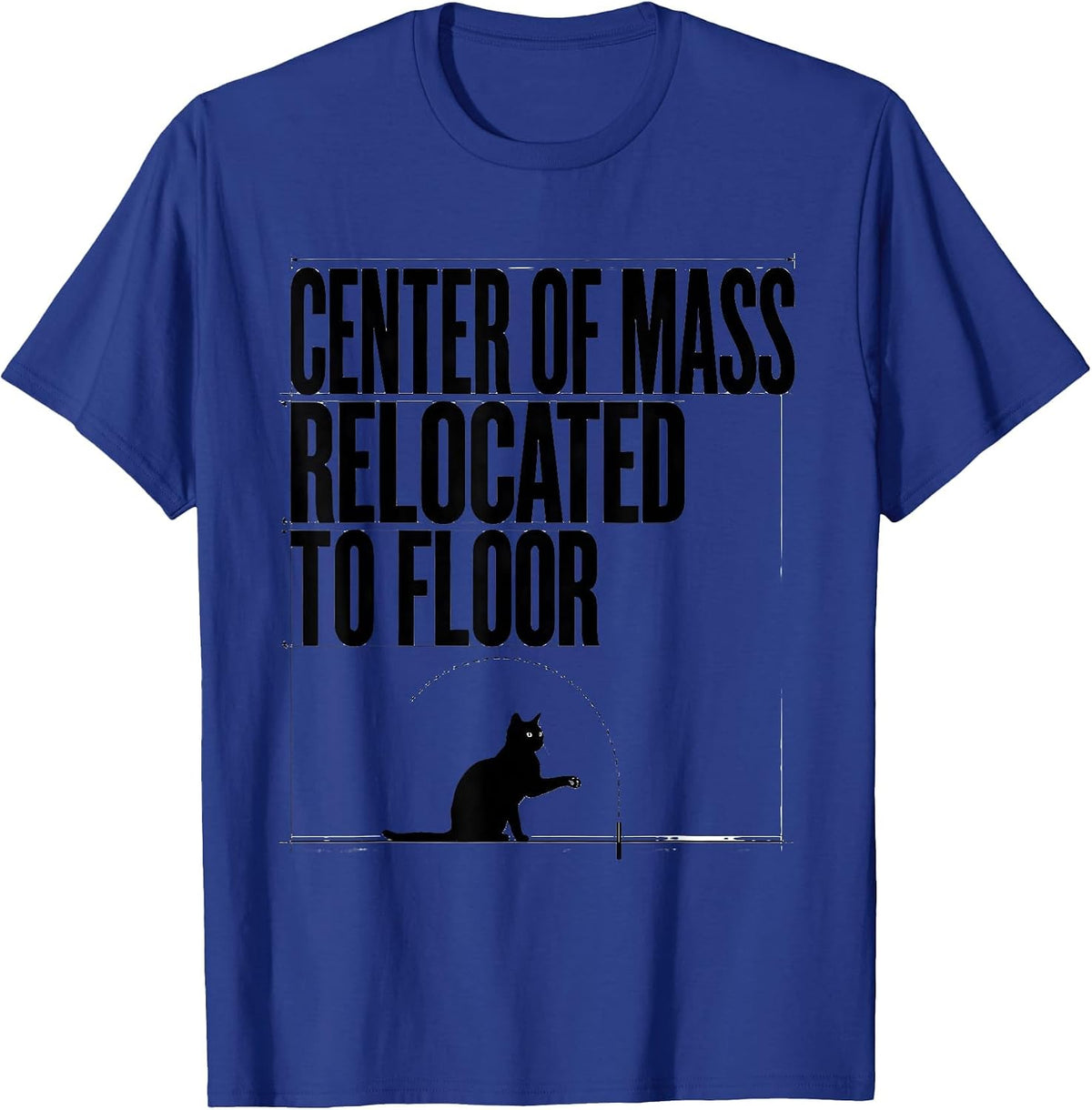 Men's Center Of Mass Relocated To Floor Funny Cat Science Math T-Shirt - Royal Blue