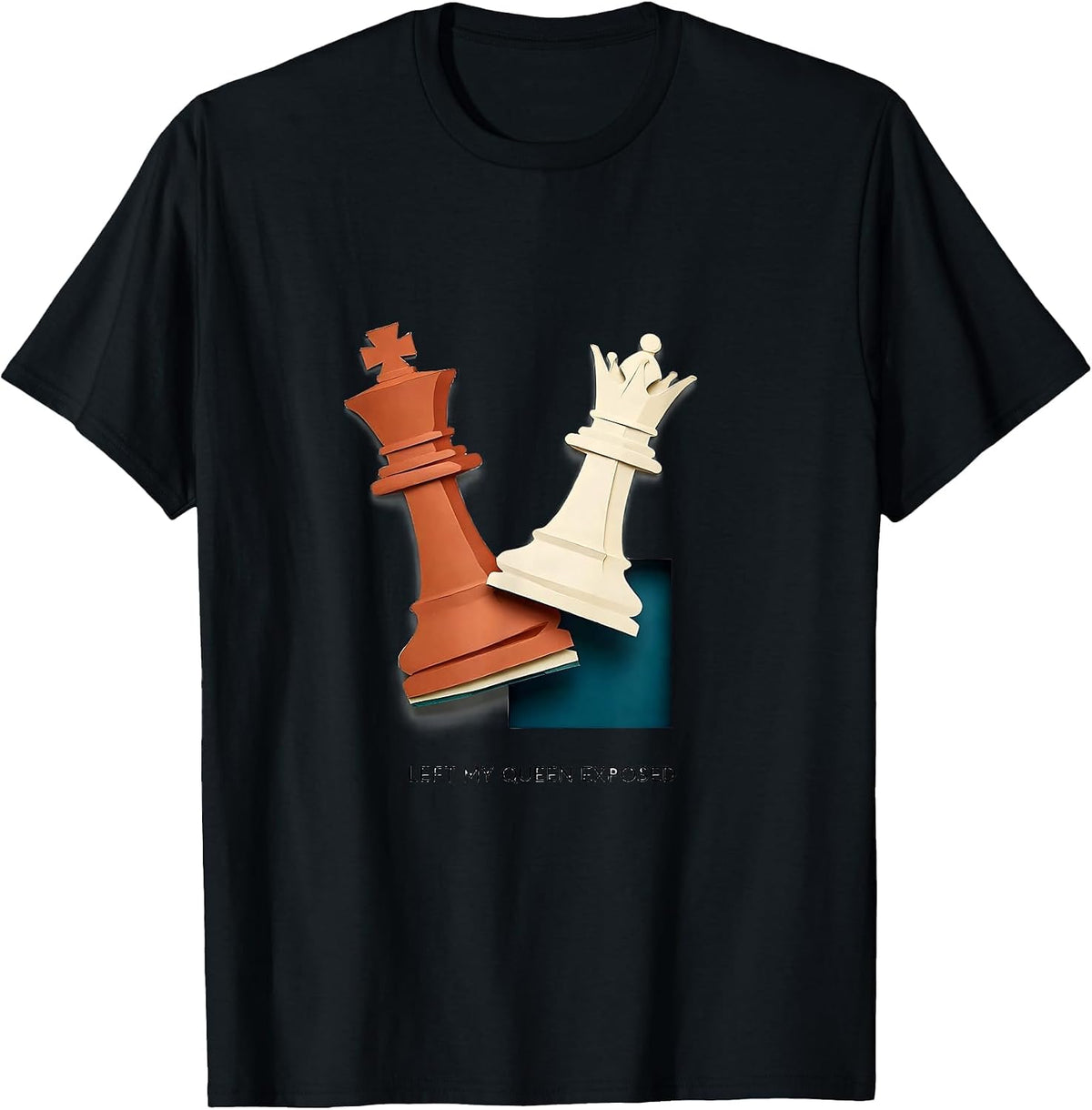 Men's Left My Queen Exposed Funny Chess Player Humor Gift T-Shirt - Black