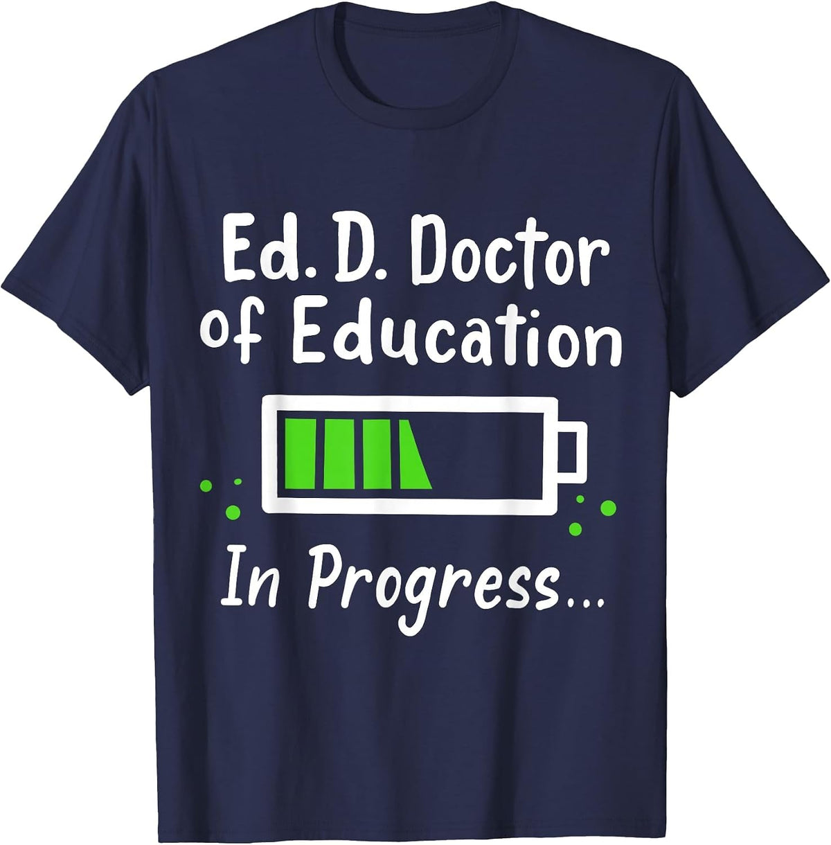 Ed.D. Doctor of Education Doctorate T-Shirt - Navy Blue