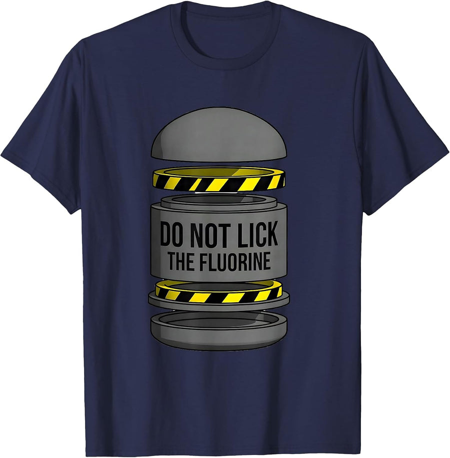 Do Not Lick The Fluorine Funny Science Teacher Chemistry T-Shirt - Navy Blue