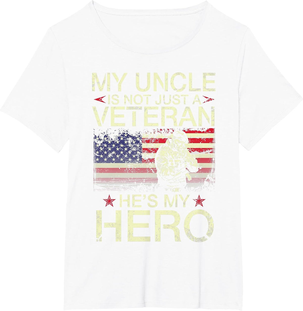 My Uncle is Not Just A Veteran He's My Hero Happy Day to Me T-Shirt - White