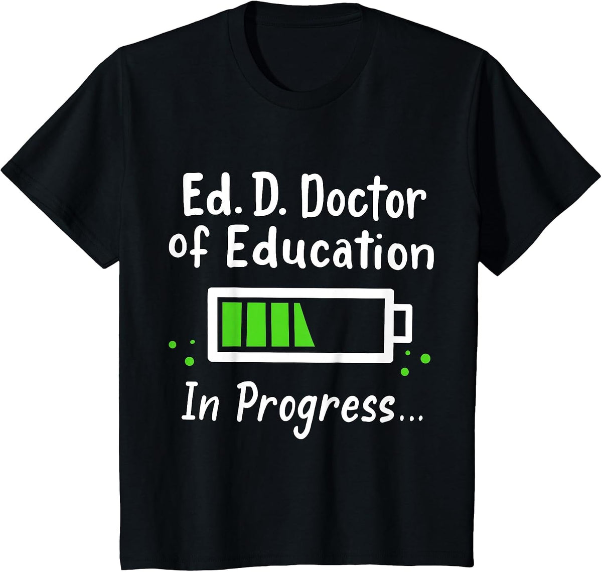 Ed.D. Doctor of Education Doctorate T-Shirt - Black