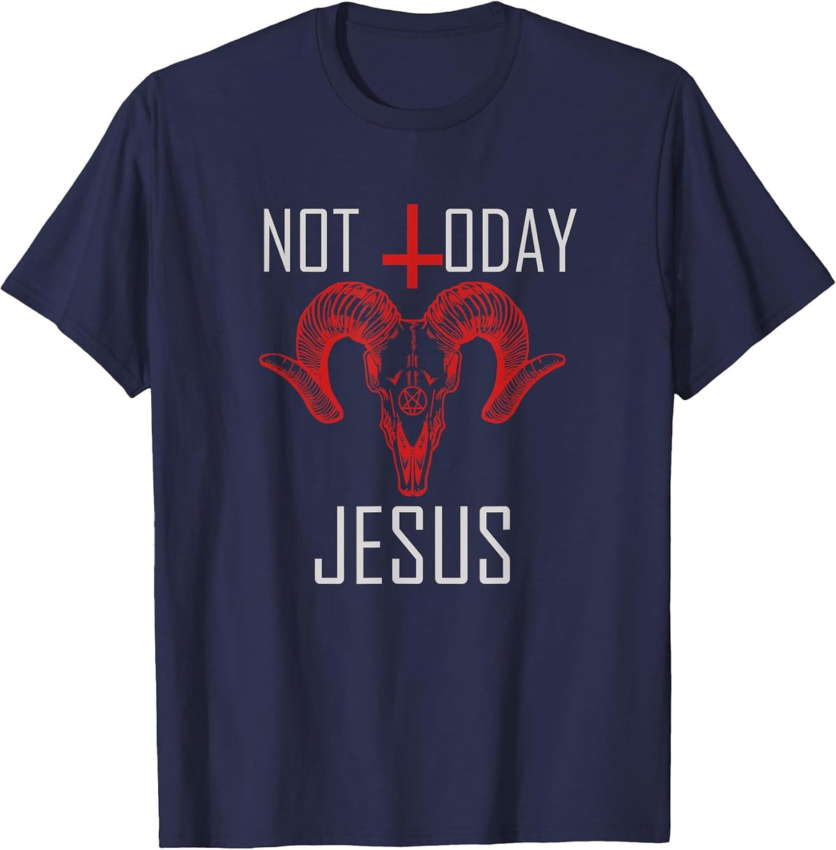 Not Today Jesus Satanic Anti Religion T-Shirt - Navy Blue