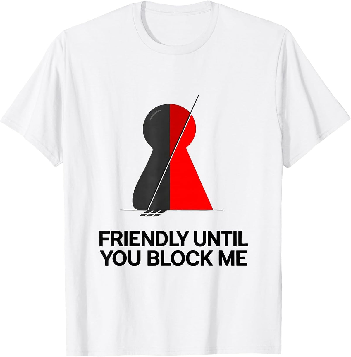 Men's Friendly Until You Block Me Funny Board Game Night Gamer T-Shirt - White