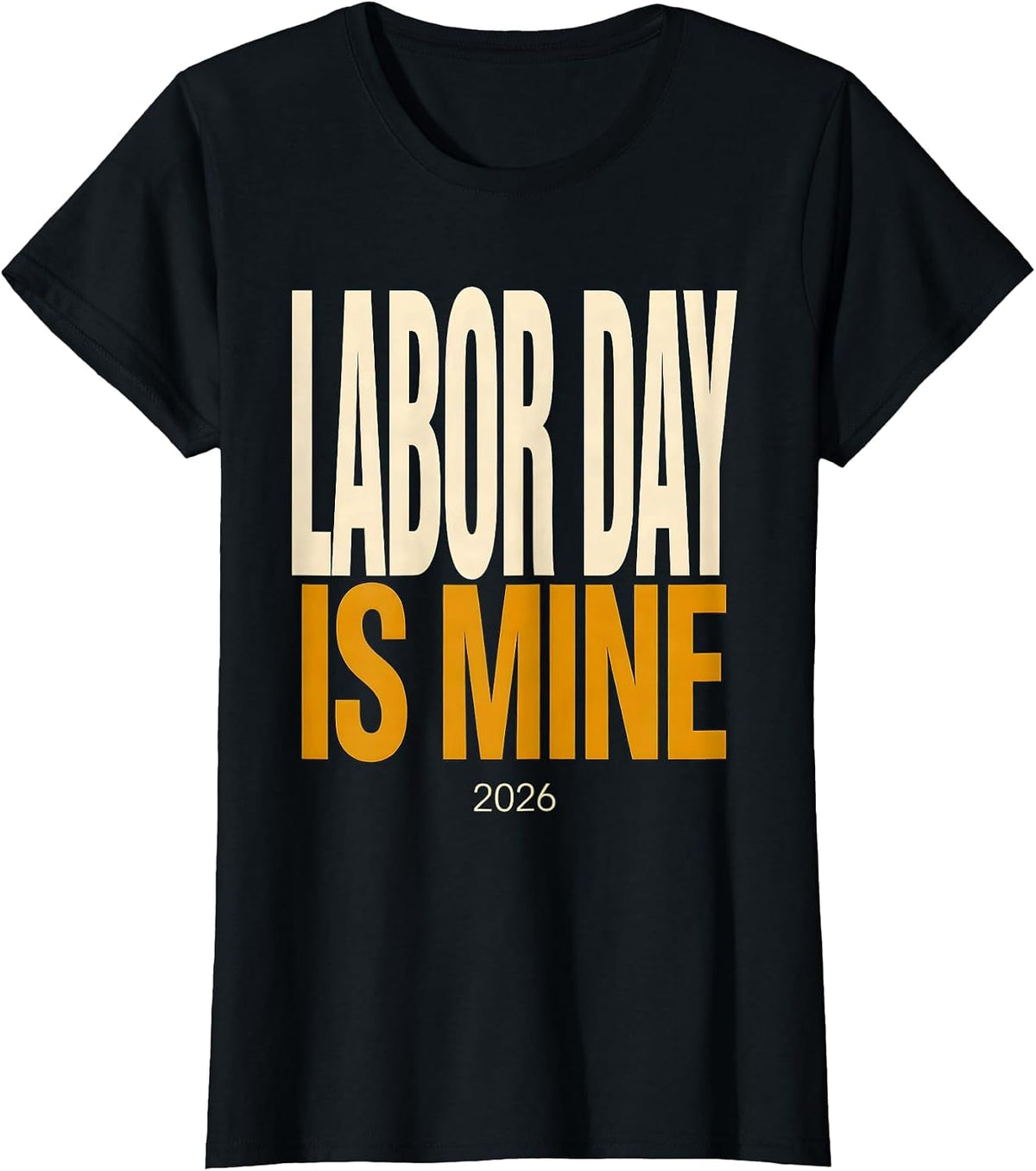 Labor Day Is Mine Funny Blue Collar Worker Humor T-Shirt - Black