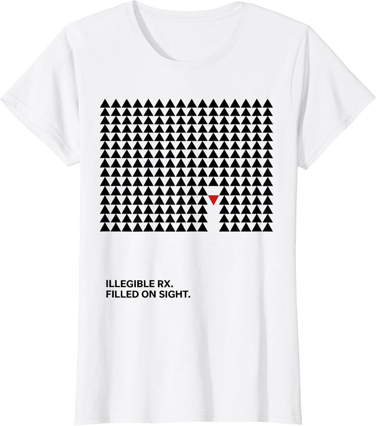 Illegible Rx. Filled On Sight Cute Pharmacy Tech Humor T-Shirt - White