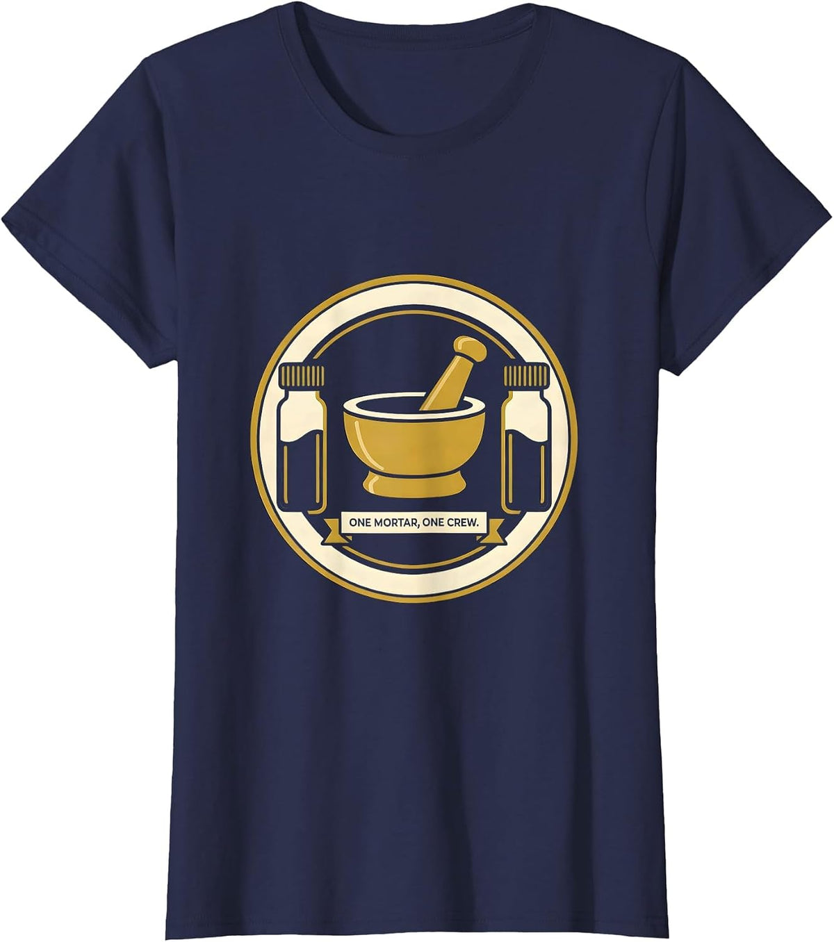 Women's One Mortar, One Crew Cute Pharmacy Tech Humor T-Shirt - Navy Blue