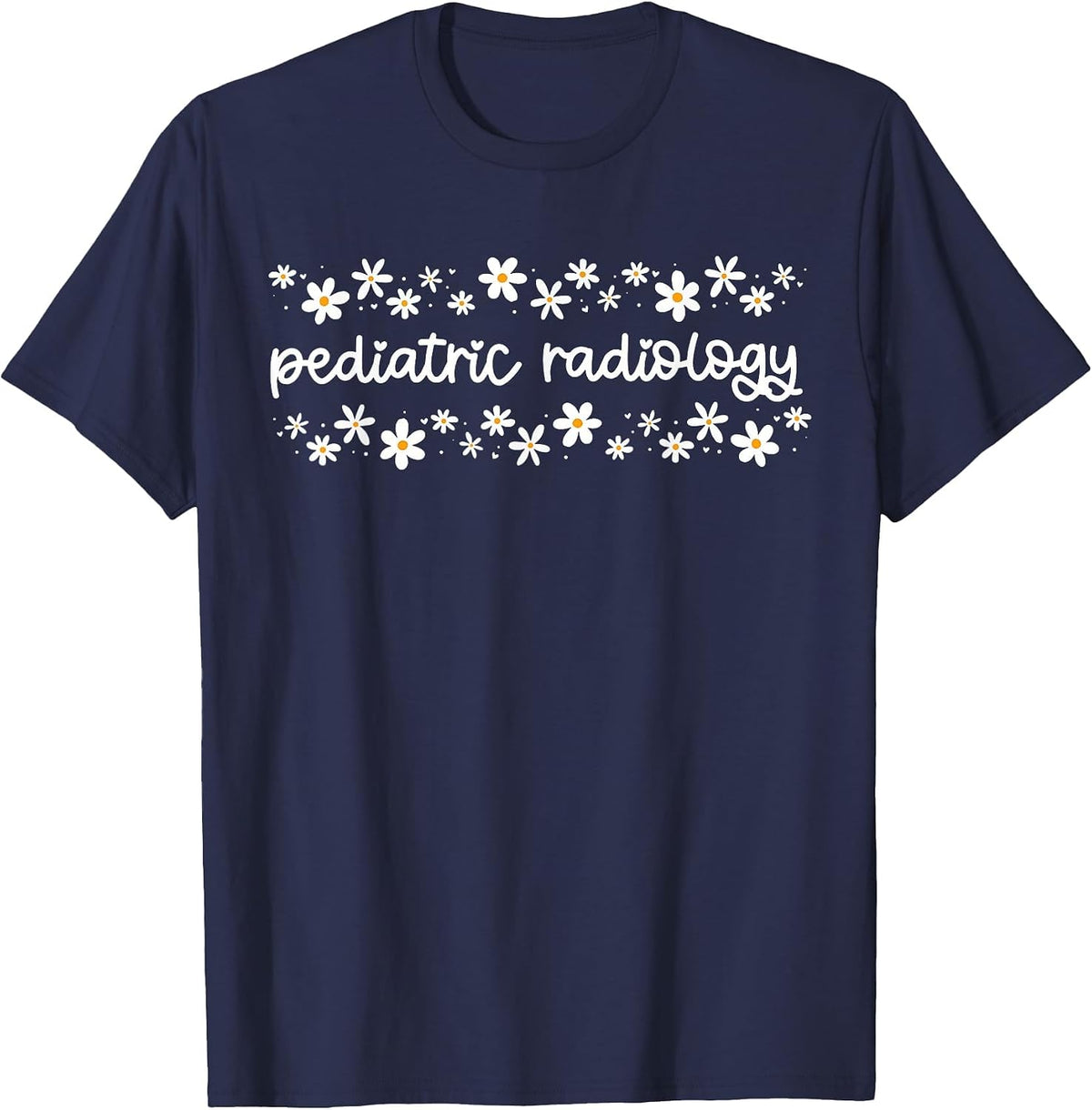 Daisy Flower Pediatric Radiology PEDS Radiologist X-ray Tech T-Shirt - Navy Blue