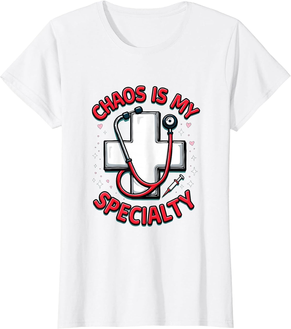 Chaos Is My Specialty ER Nurse Design T-Shirt - White