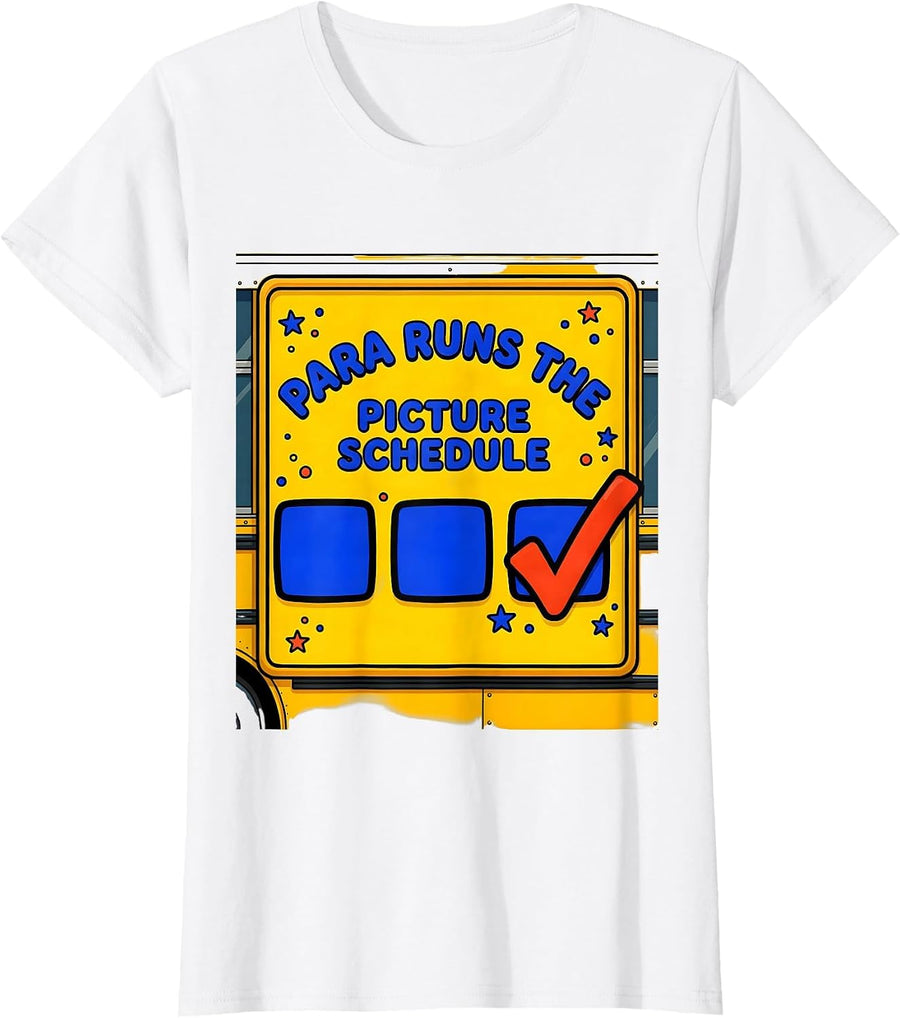 Women's PARA Runs The Picture Schedule Funny Paraprofessional T-Shirt - White