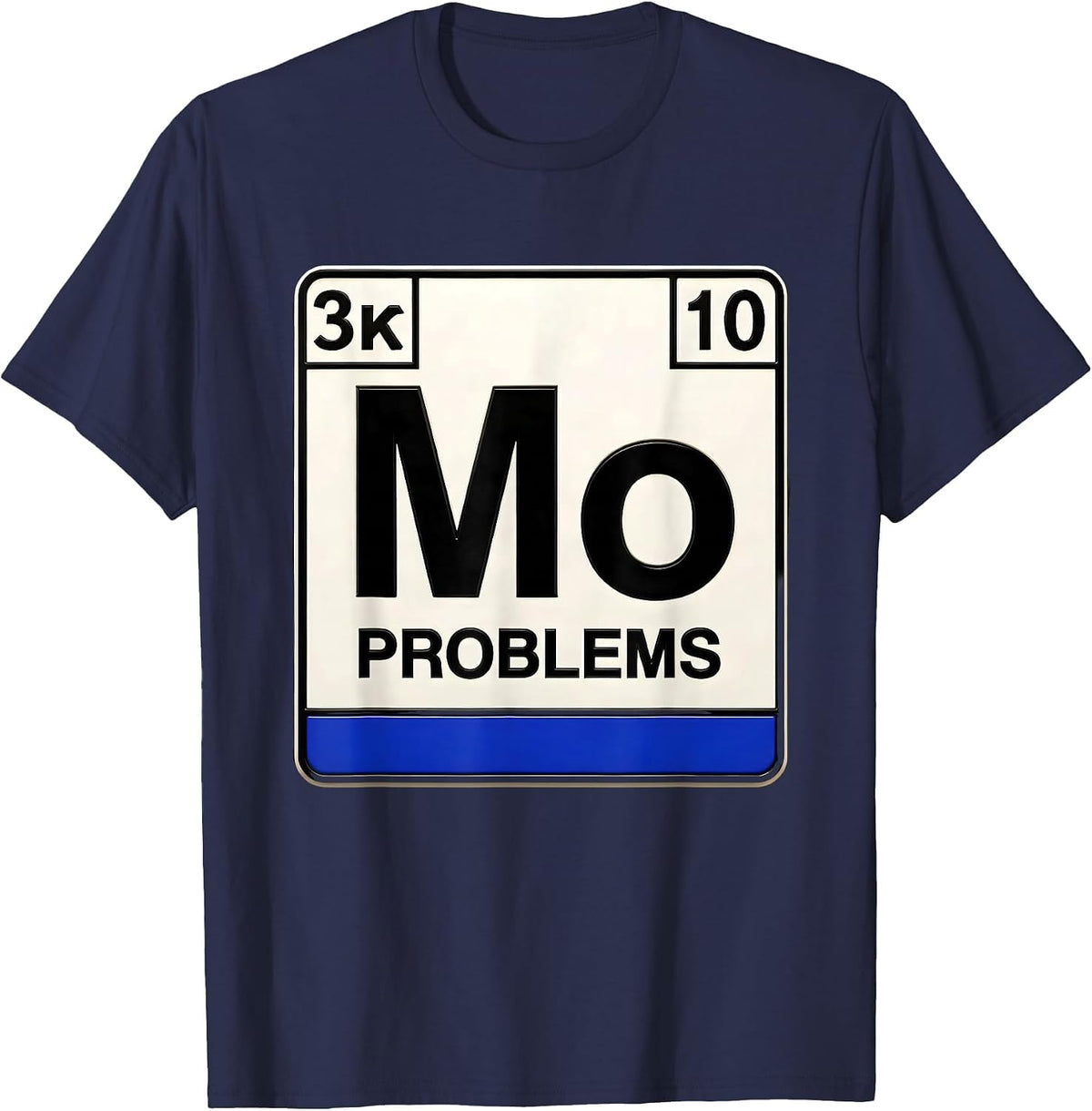 No Mo Problems Funny Chemistry Teacher Science Pun Humor T-Shirt - Navy Blue