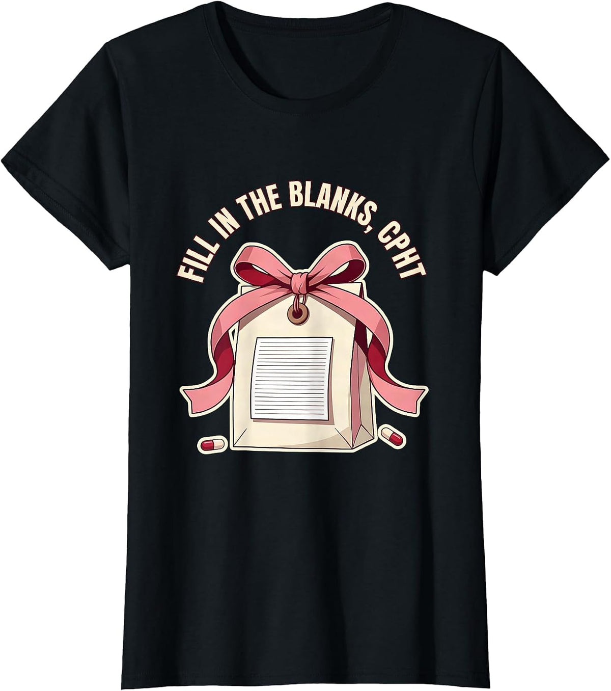 Fill In The Blanks CPhT Coquette Pharmacy Tech Cute Humor T-Shirt - Black