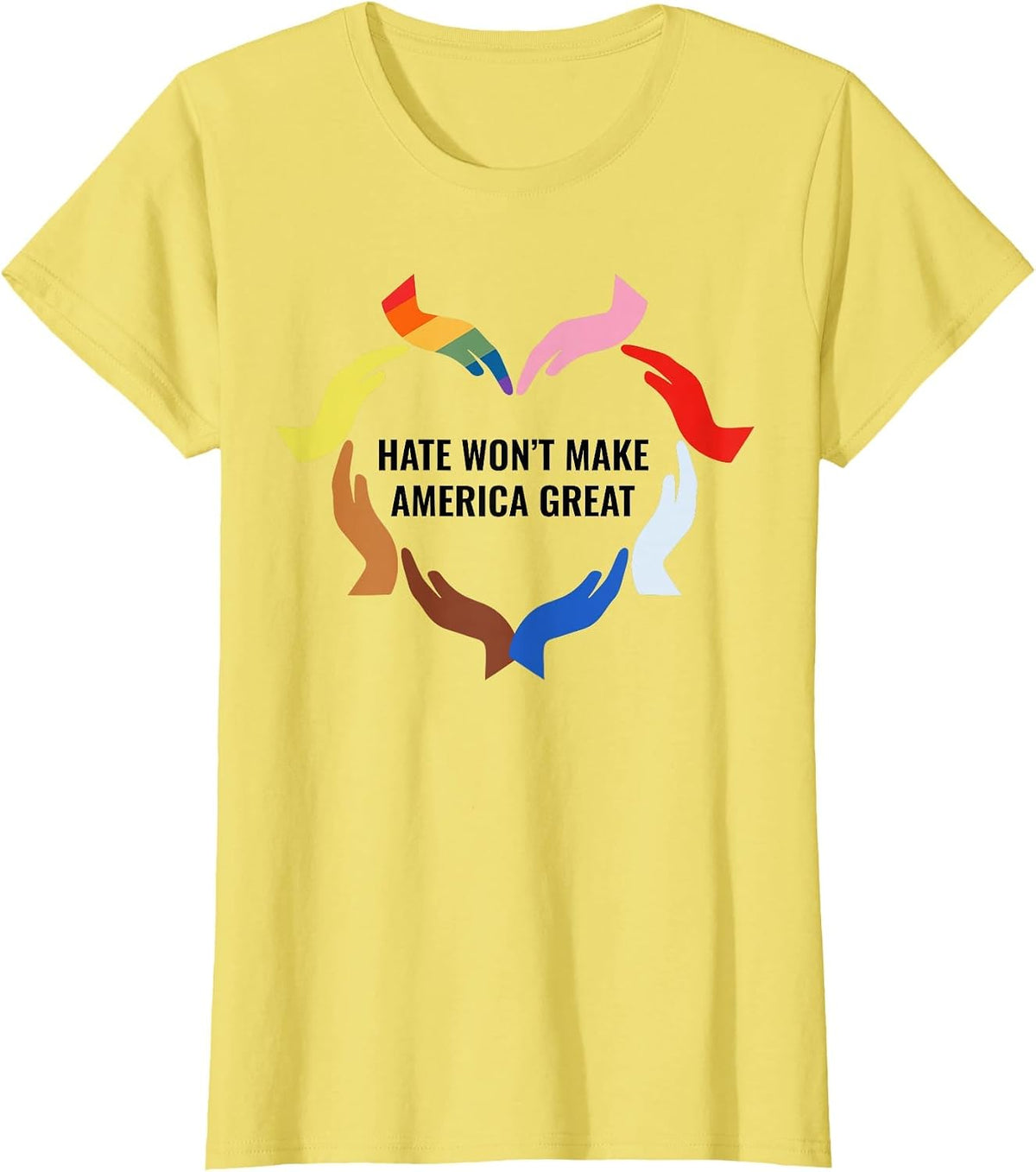 Hate Won't Make America Great T-Shirt - Lemon Yellow