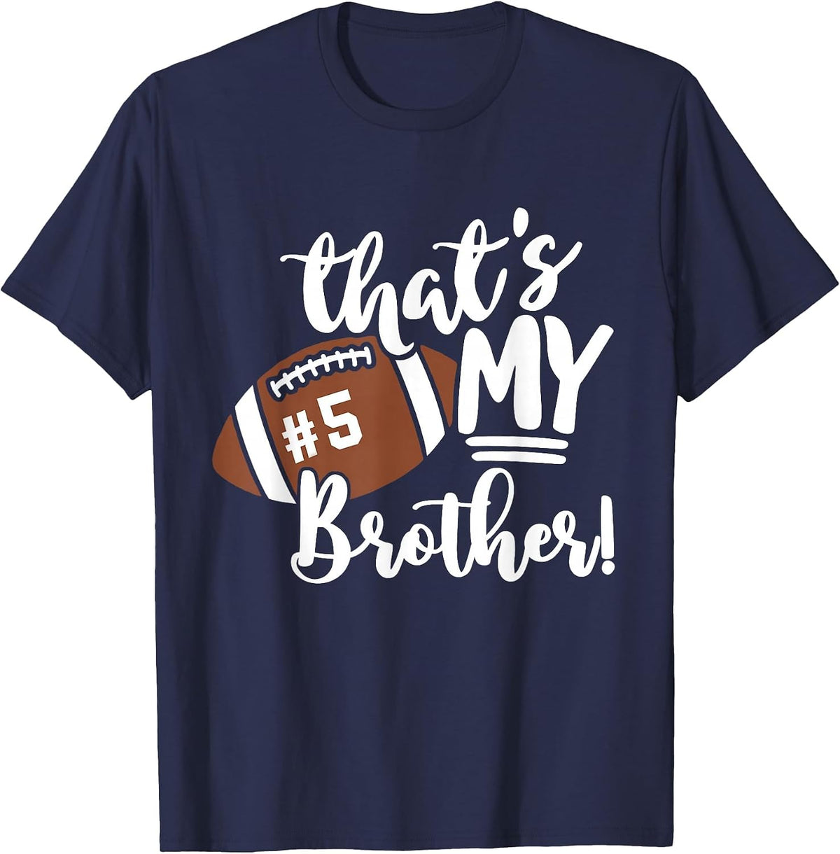 That's My Brother Football 5 Jersey Number Vintage Mom Dad T-Shirt - Navy Blue