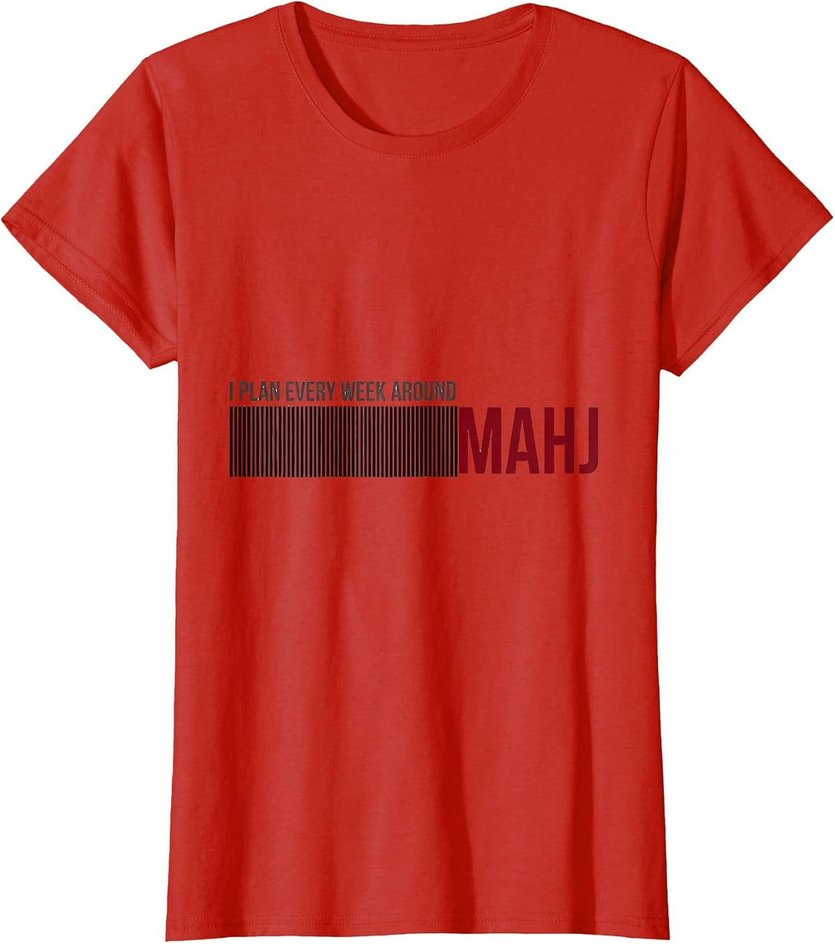 I Plan Every Week Around Mahj Funny Mahjong Lover Humor T-Shirt - Red