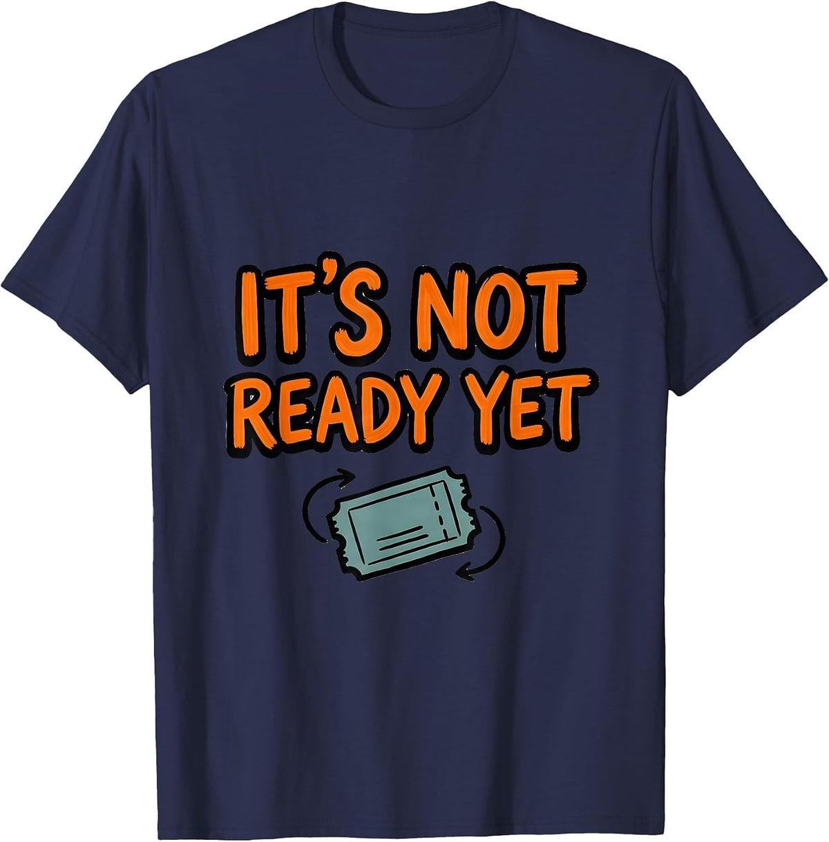 It's Not Ready Yet Funny Pharmacy Squad Pharmacist T-Shirt - Navy Blue