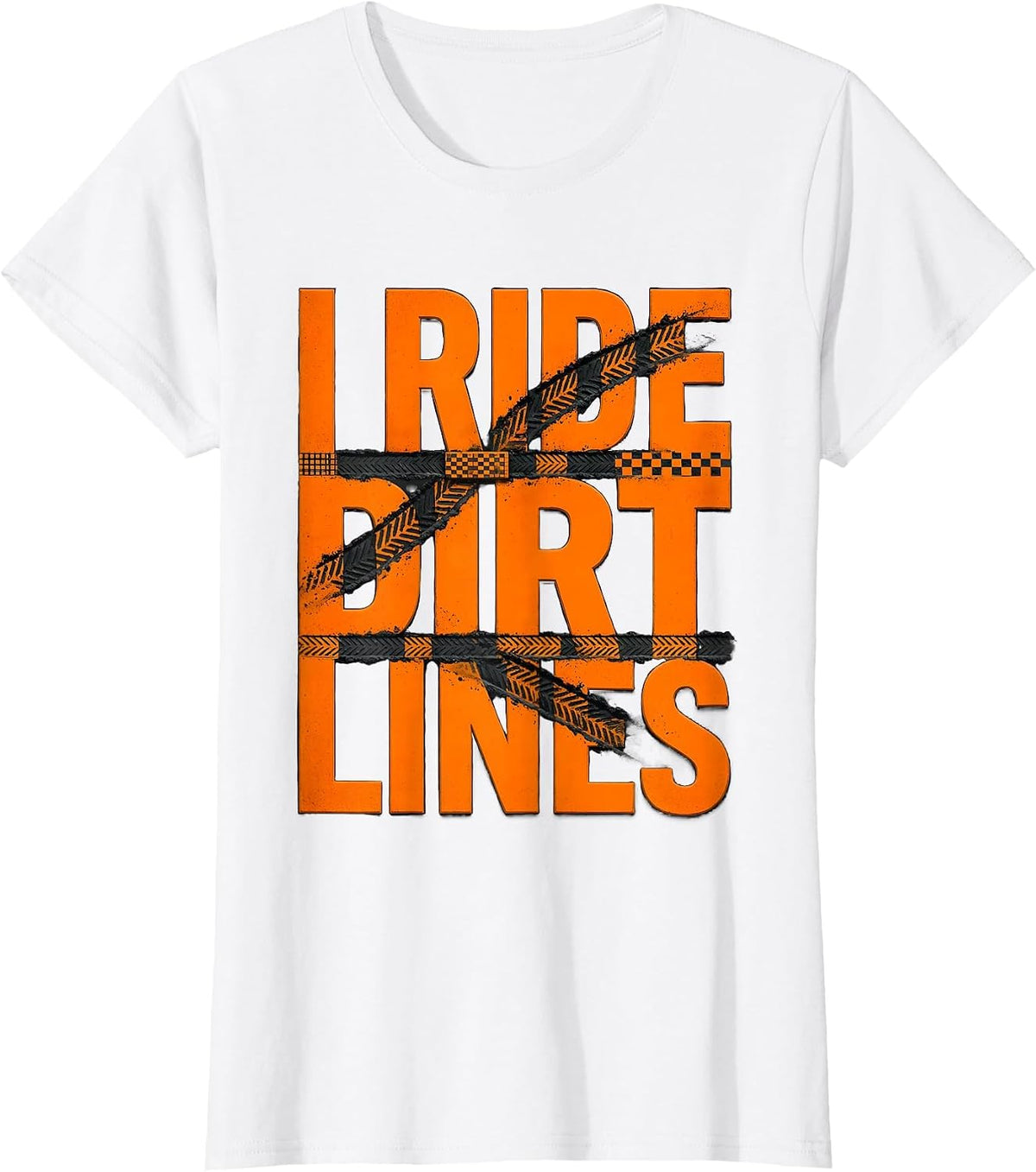 Women's I Ride Dirt Lines Rugged Motocross Dirt Bike Rider Gift T-Shirt - White