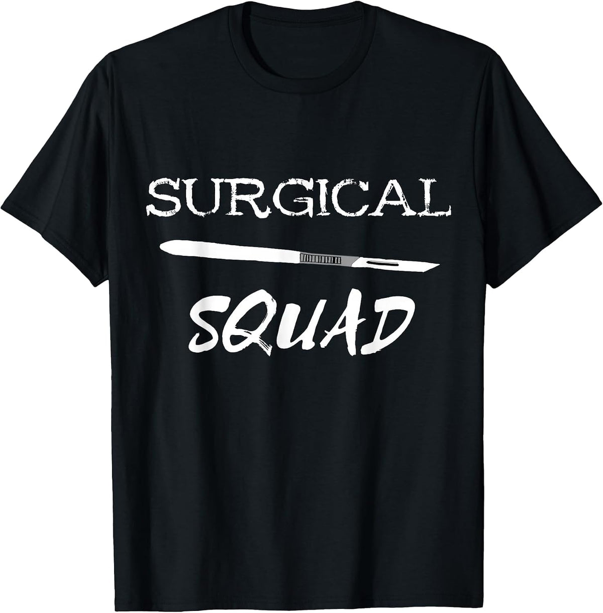 Surgical Squad Scalpel Medicine Surgery Team Surgeon T-Shirt - Black