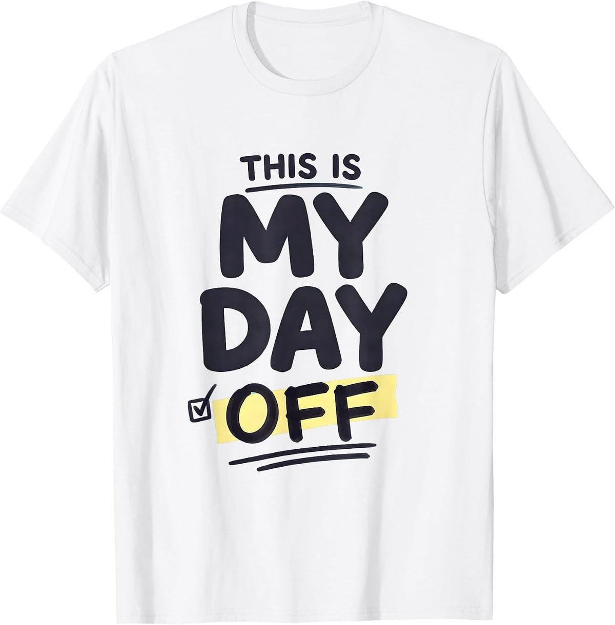 Men's This Is My Day Off Labor Day Sarcasm Design T-Shirt - White