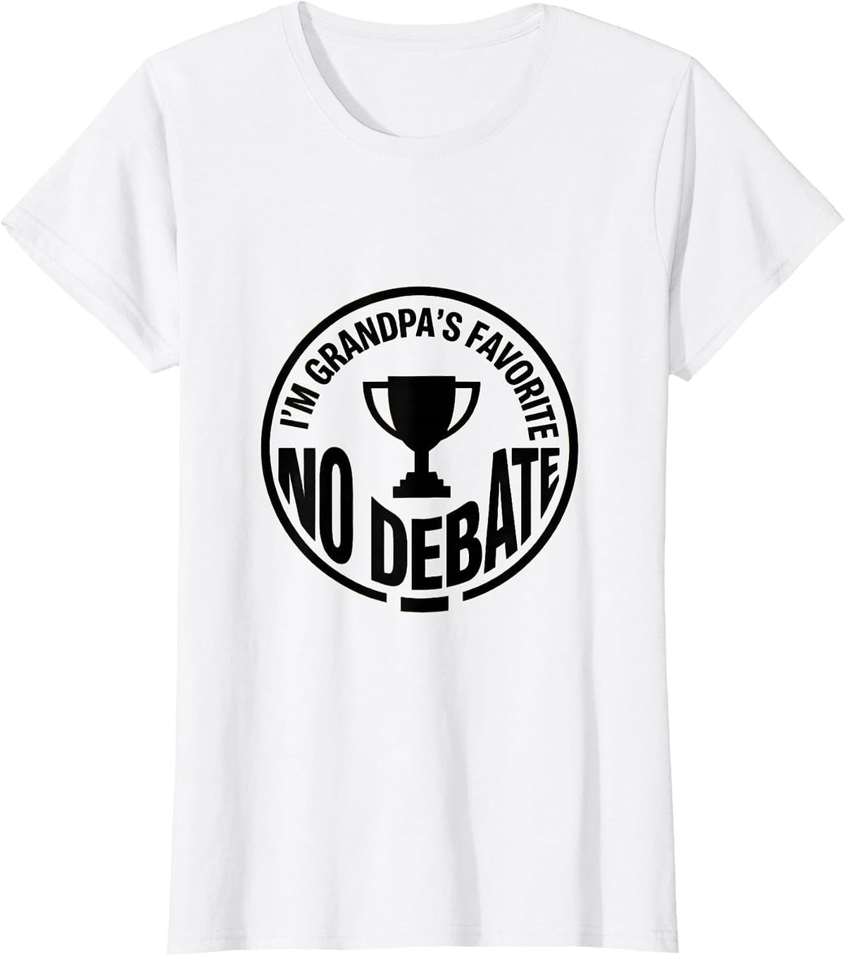 Women's I'm Grandpa's Favorite, No Debate Funny Grandparent T-Shirt - White