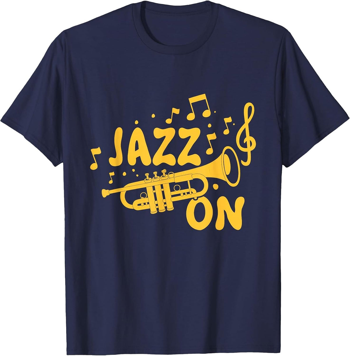 Jazz On - Trumpet Lover Trumpeter Marching Band T-Shirt - Navy Blue