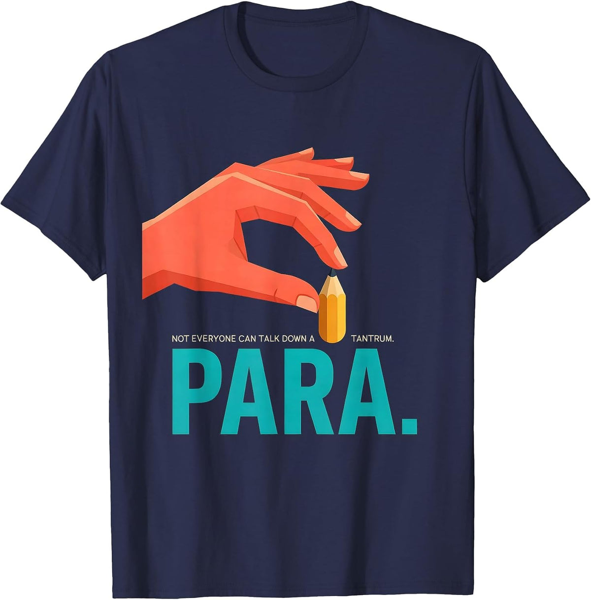 Men's Not Everyone Can Talk Down A Tantrum Para T-Shirt - Navy Blue