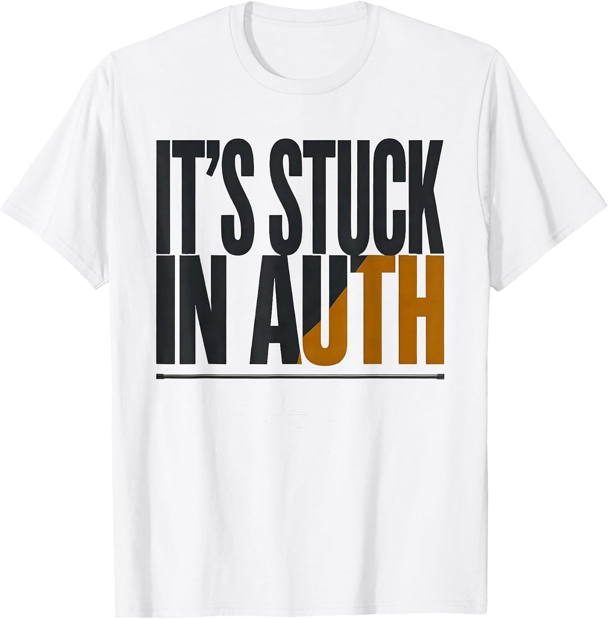 Men's It's Stuck In Auth Funny Pharmacy Squad Pharmacist T-Shirt - White