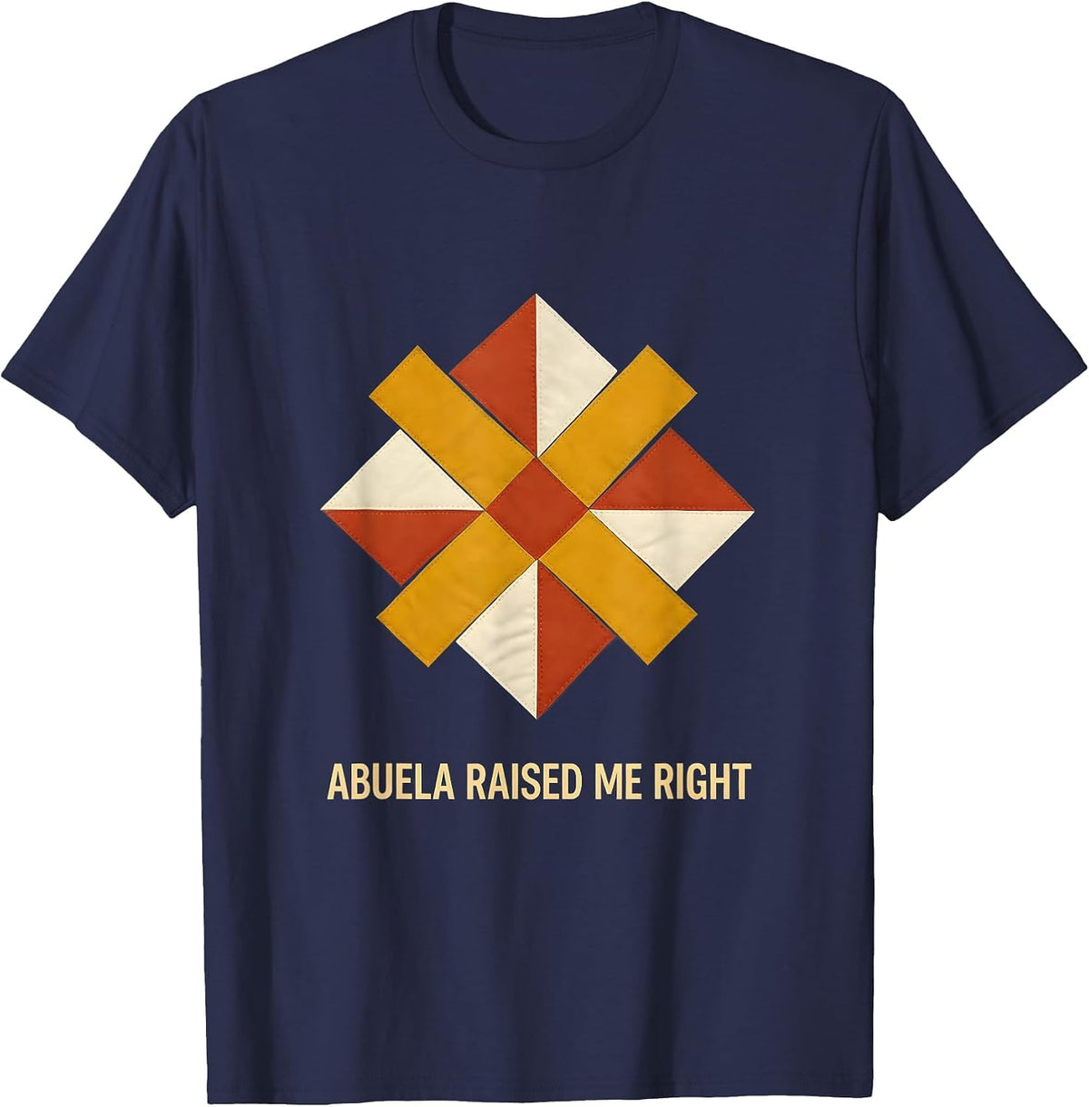 Abuela Raised Me Right Hispanic Heritage Design T-Shirt - Navy Blue