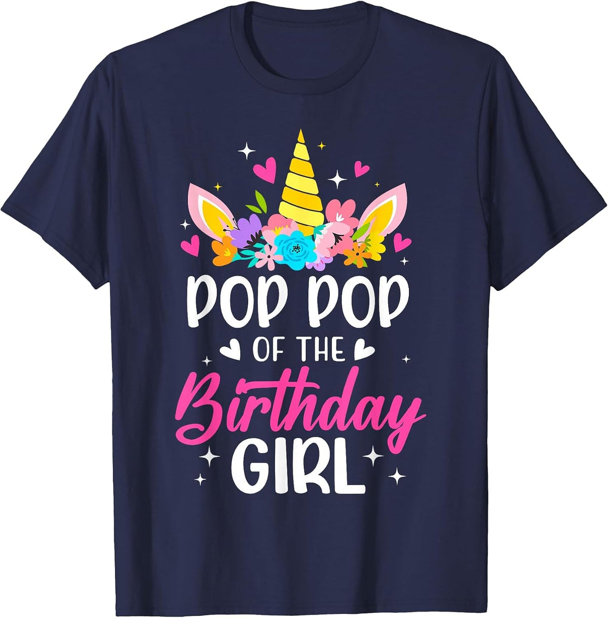 Pop Pop of The Birthday Girl Unicorn Bday Party Family T-Shirt - Navy Blue