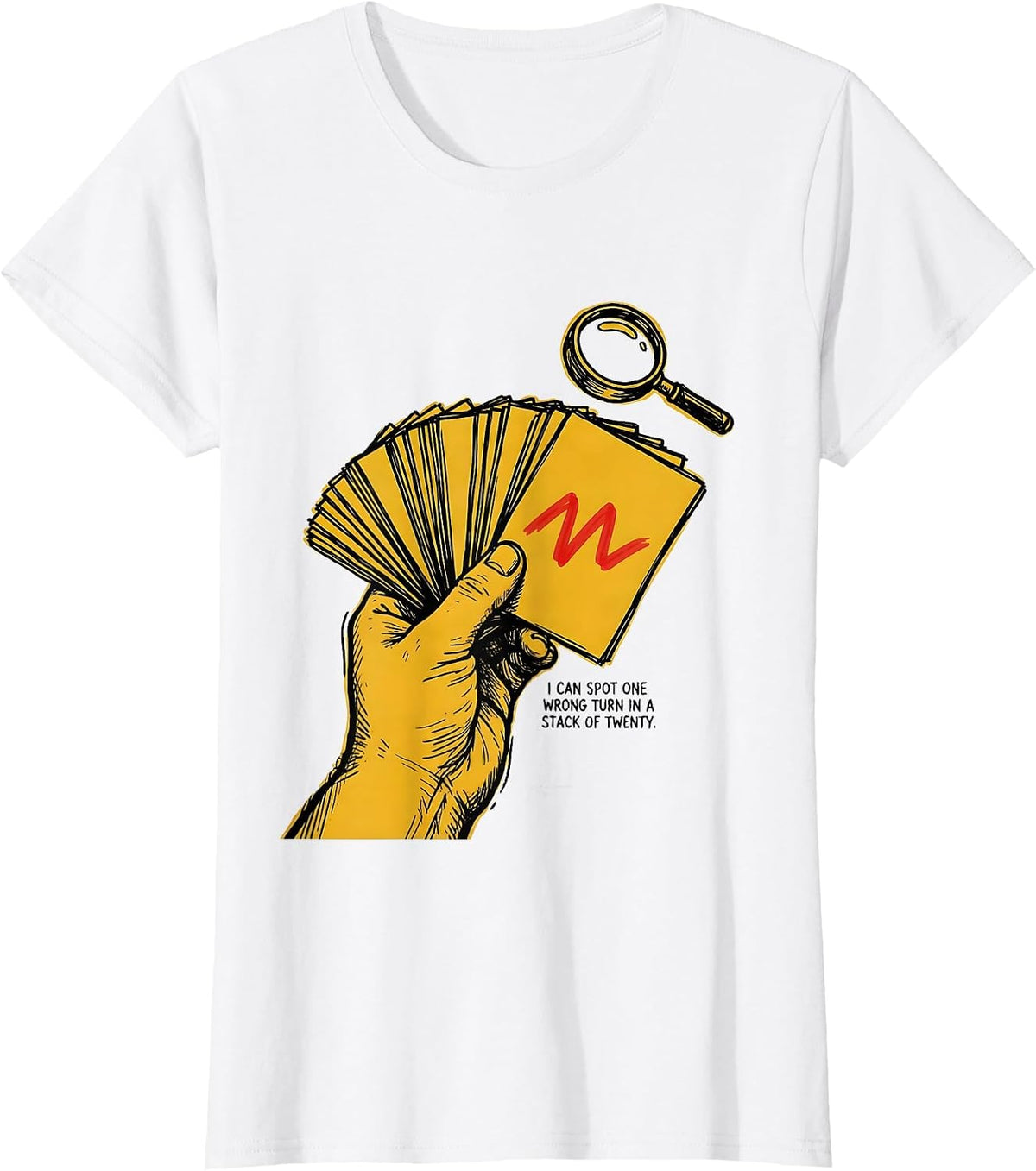 I Can Spot One Wrong Turn In A Stack Of Twenty Funny Teacher T-Shirt - White