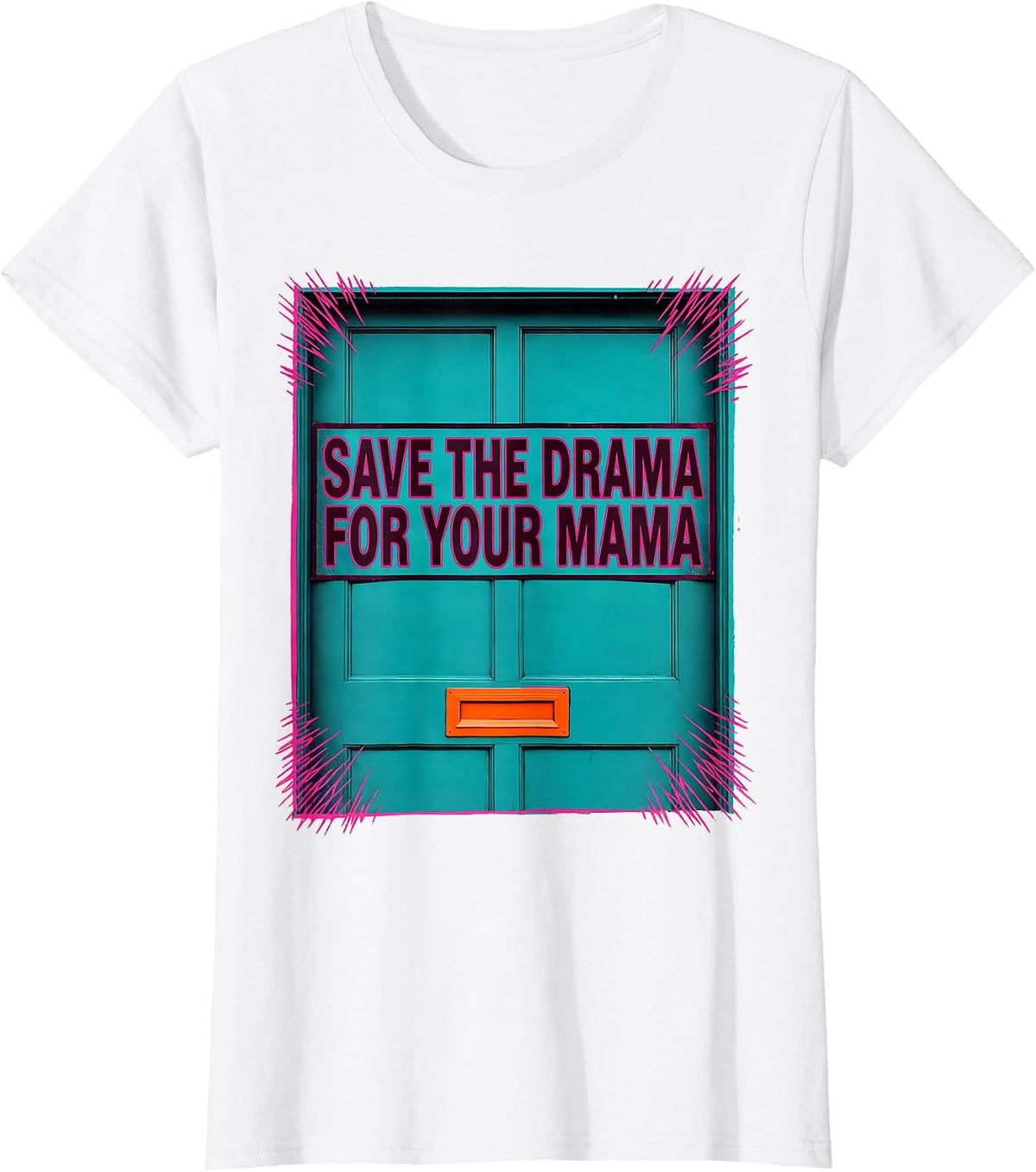Women's Save The Drama For Your Mama Sassy Humor Mom Gift T-Shirt - White