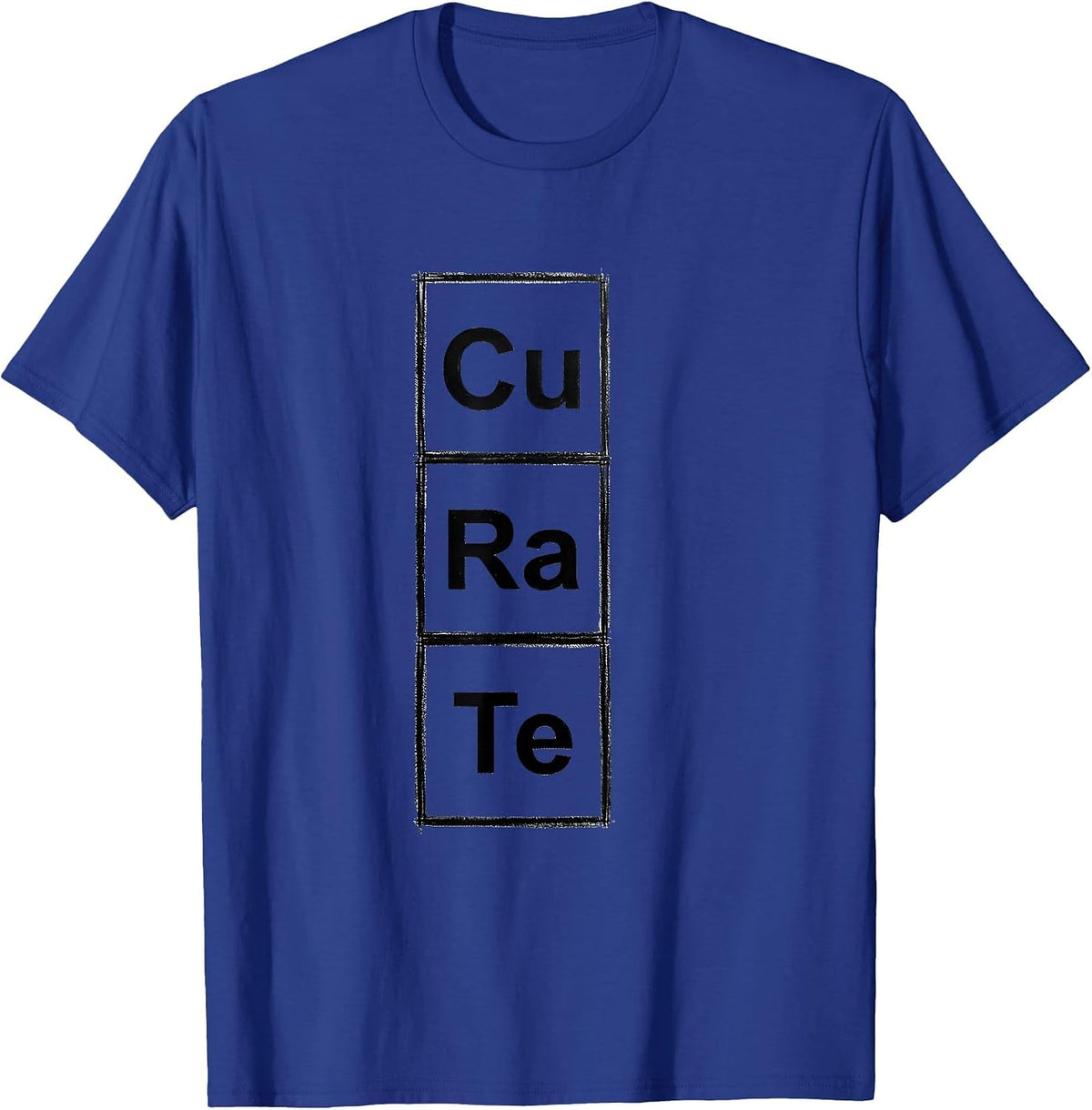 CuRaTe Minimalist Periodic Table Chemistry Pun Humor T-Shirt - Royal Blue