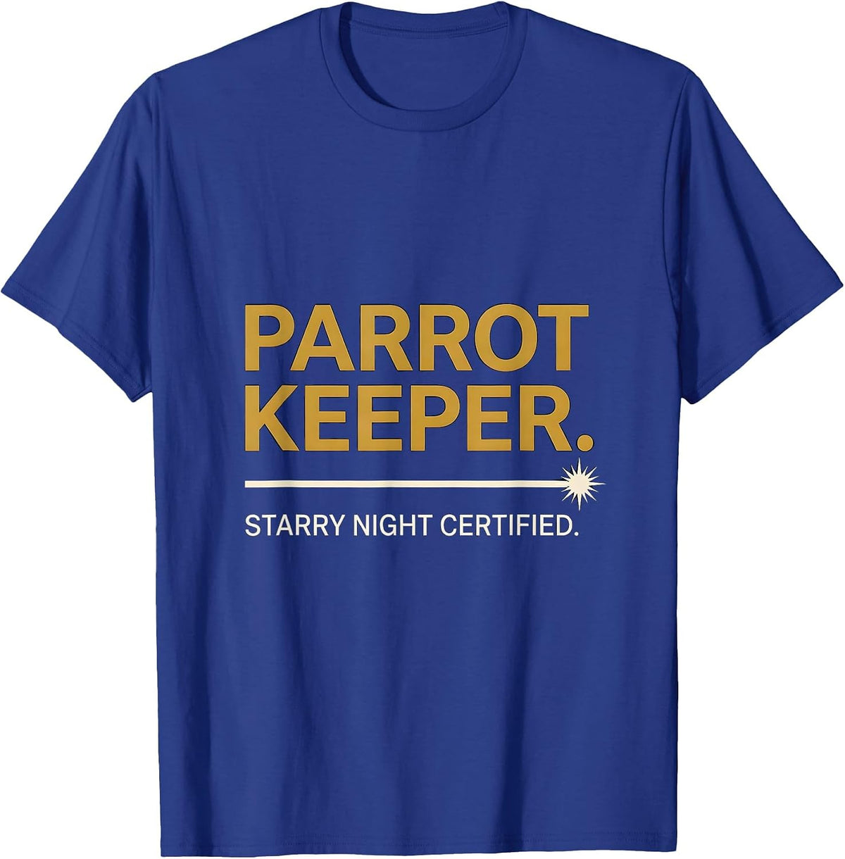 Parrot Keeper Starry Night Certified Funny Art Lover Van T-Shirt - Royal Blue