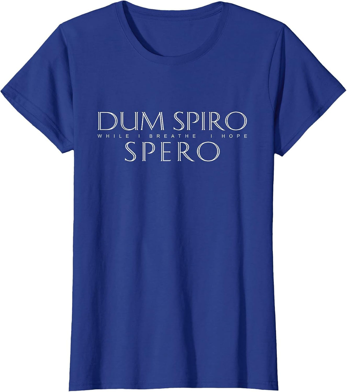 Latin Quote: Dum Spiro Spero (While I Breathe I Hope) T-Shirt - Royal Blue
