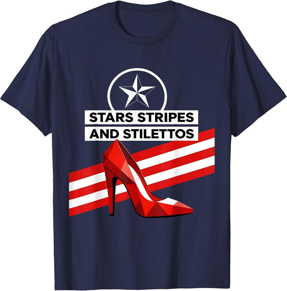 Stars Stripes and Stilettos Patriotic Design T-Shirt - Navy Blue