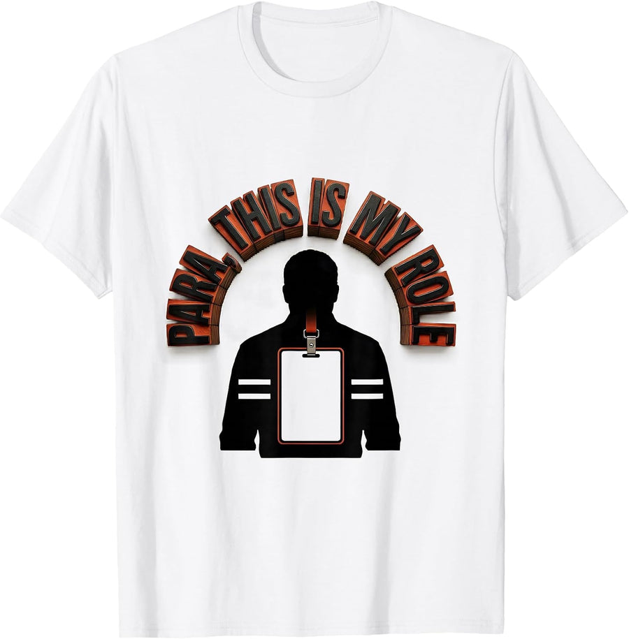 Men's Para This Is My Role Funny Paraprofessional School Staff T-Shirt - White