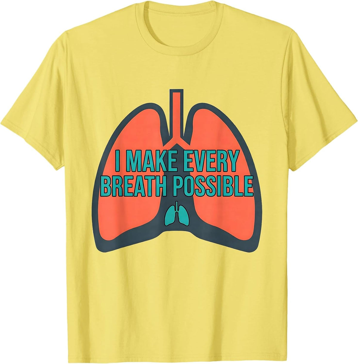 Men's I Make Every Breath Possible Funny Respiratory Therapist RT T-Shirt - Lemon Yellow