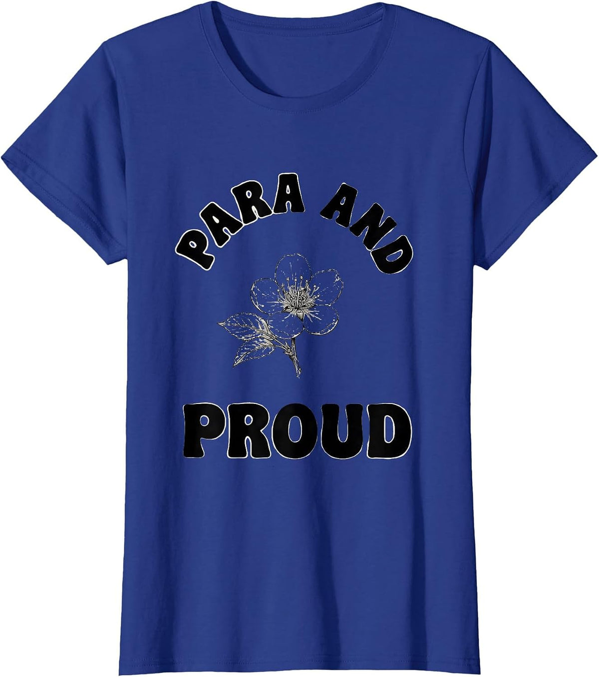 Women's Para and Proud Paraprofessional Design T-Shirt - Royal Blue