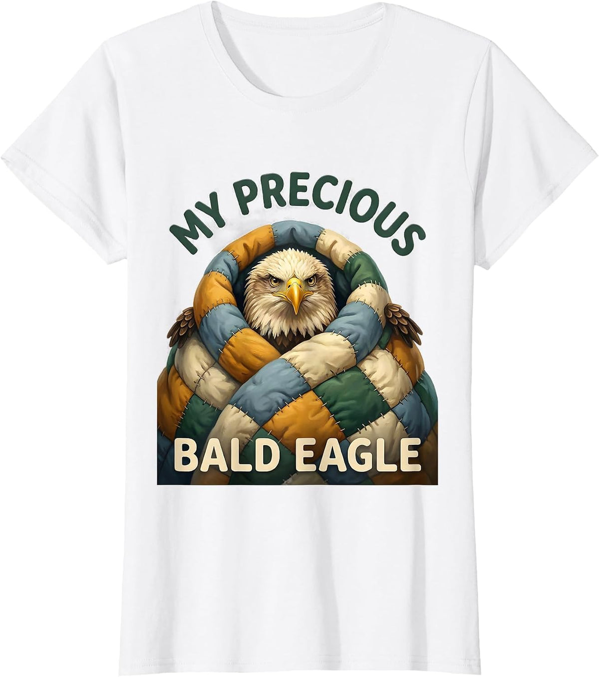 Women's My Precious Bald Eagle Funny Eagle Lover Novelty Mascot T-Shirt - White