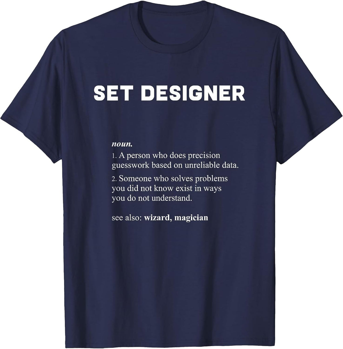 Set Designer - Funny Dictionary Definition T-Shirt - Navy Blue