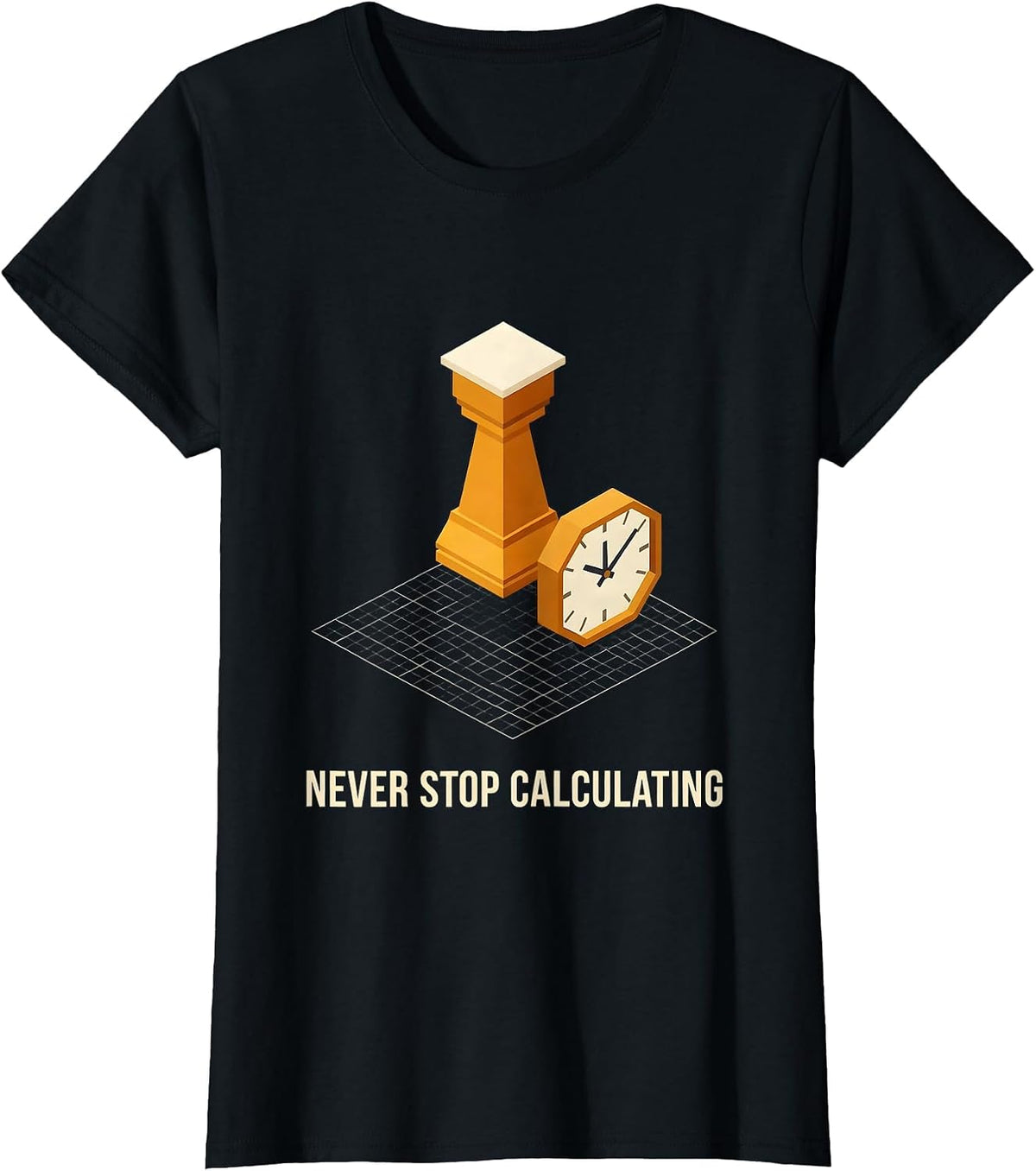 Women's Never Stop Calculating Funny Chess Player Gift Chess Lover T-Shirt - Black