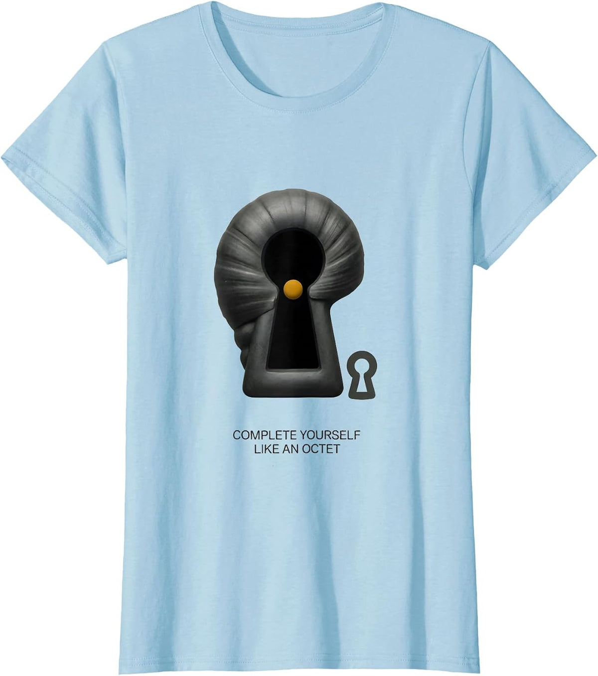 Complete Yourself Like An Octet Funny Chemistry Science T-Shirt - Baby Blue