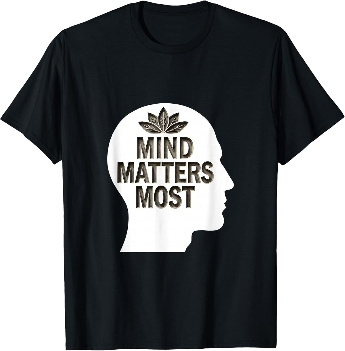 Men's Mind Matters Most Mental Health Awareness Design T-Shirt - Black