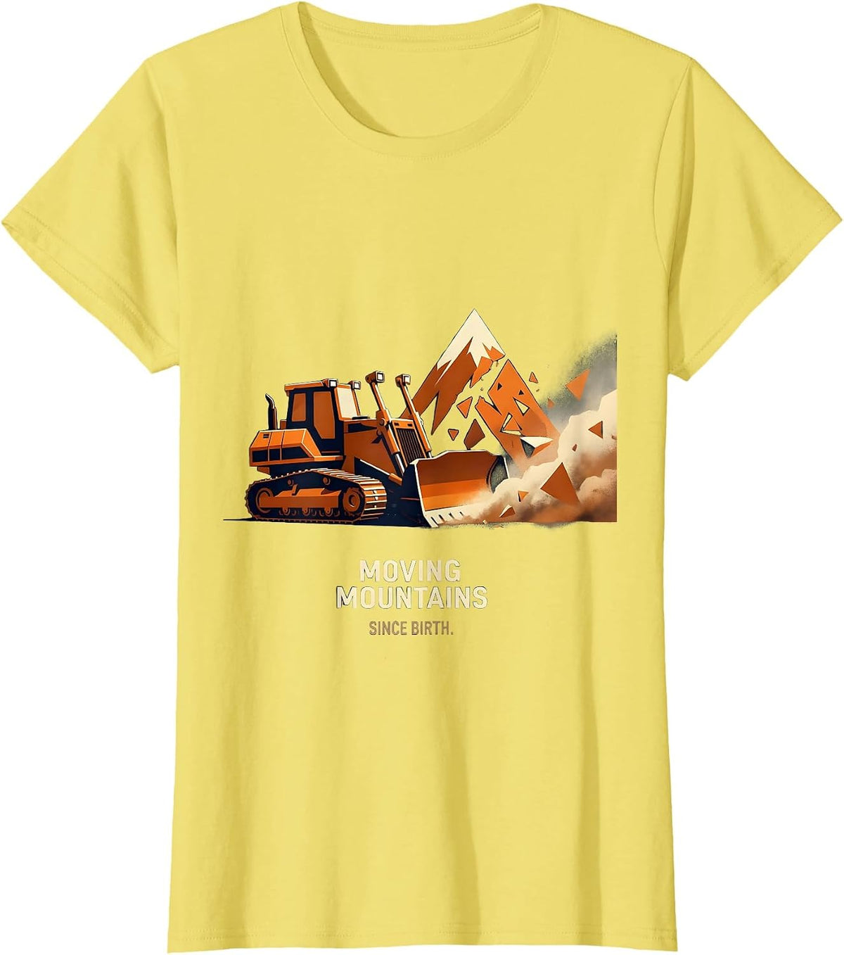 Women's Moving Mountains Since Birth Labor Day Bulldozer T-Shirt - Lemon Yellow