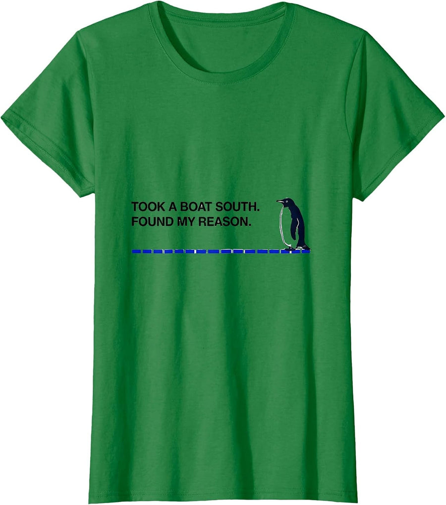Women's Took A Boat South Found My Reason Funny Penguin Lover Humor T-Shirt - Kelly Green
