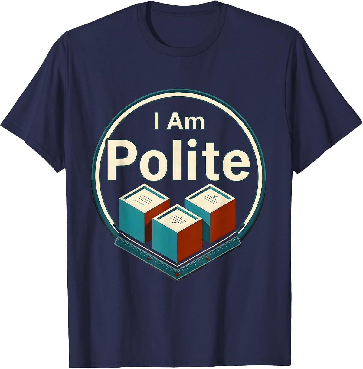 Men's I Am PoLiTe Funny Chemistry Teacher Science Humor T-Shirt - Navy Blue