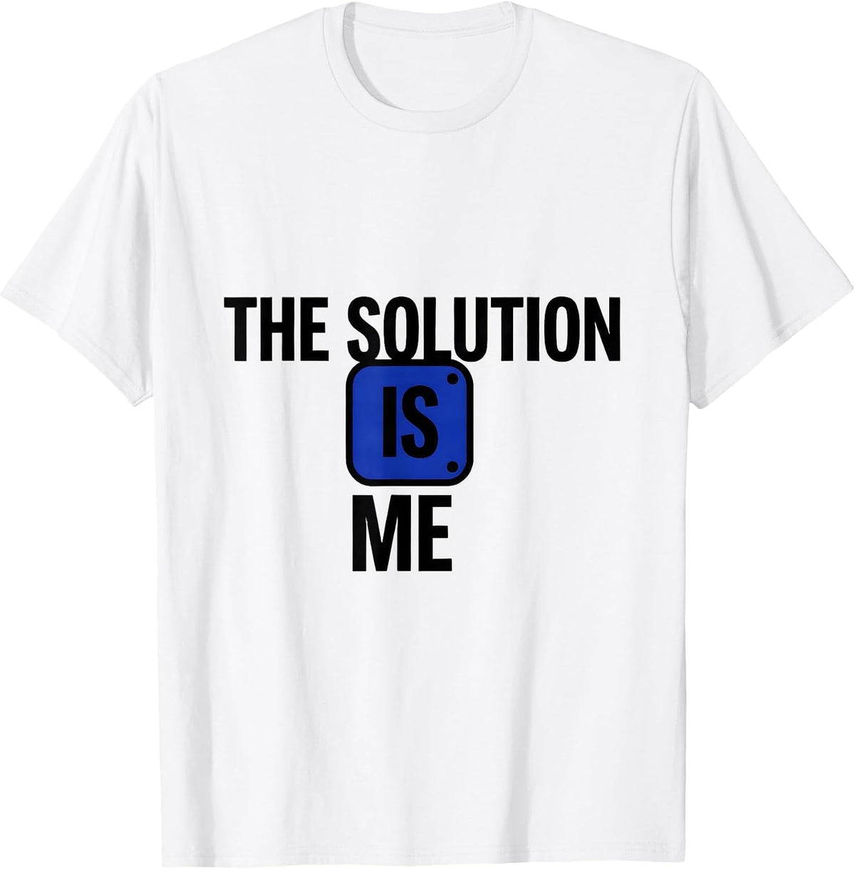 Men's The Solution Is Me Funny Chemistry Science Student Teacher T-Shirt - White
