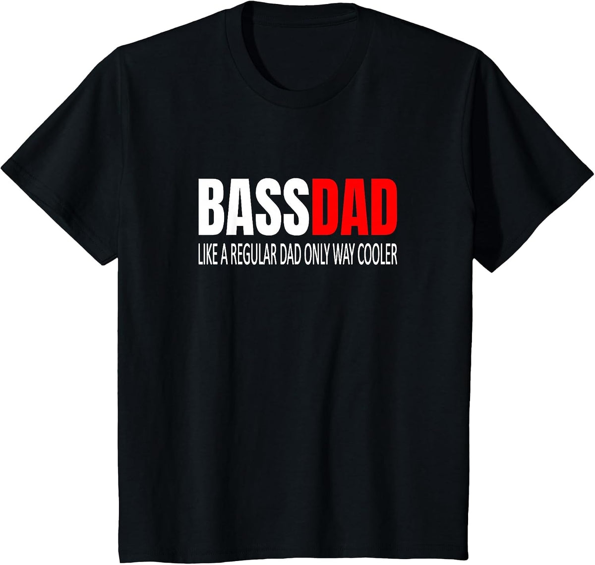 Bassdad Bass Dad Like A Regular Dad EADG Electric Bass T-Shirt - Black