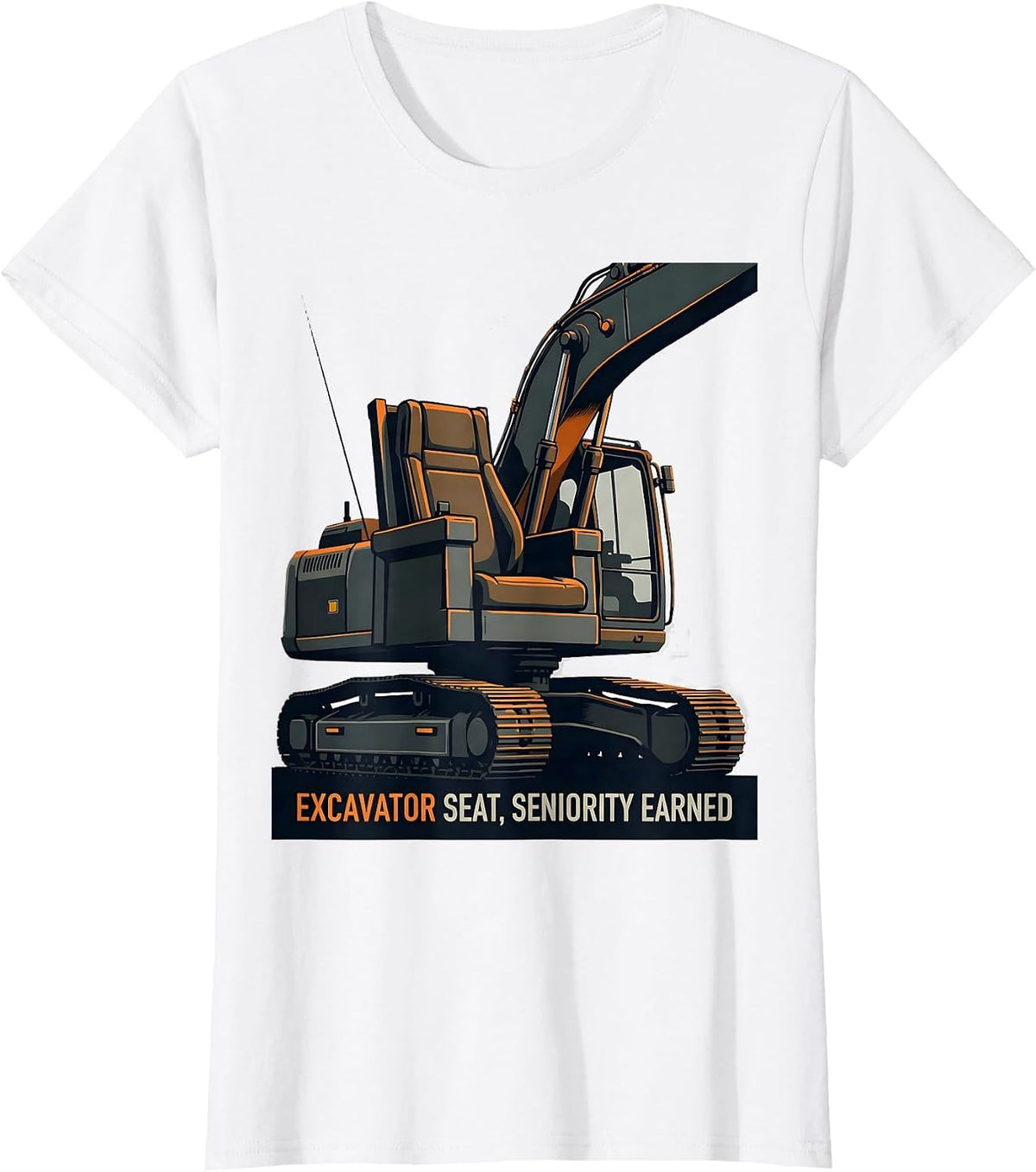 Excavator Seat, Seniority Earned Funny Construction Worker T-Shirt - White